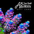 Top Shelf Aquatics Gift Card - Top Shelf Aquatics