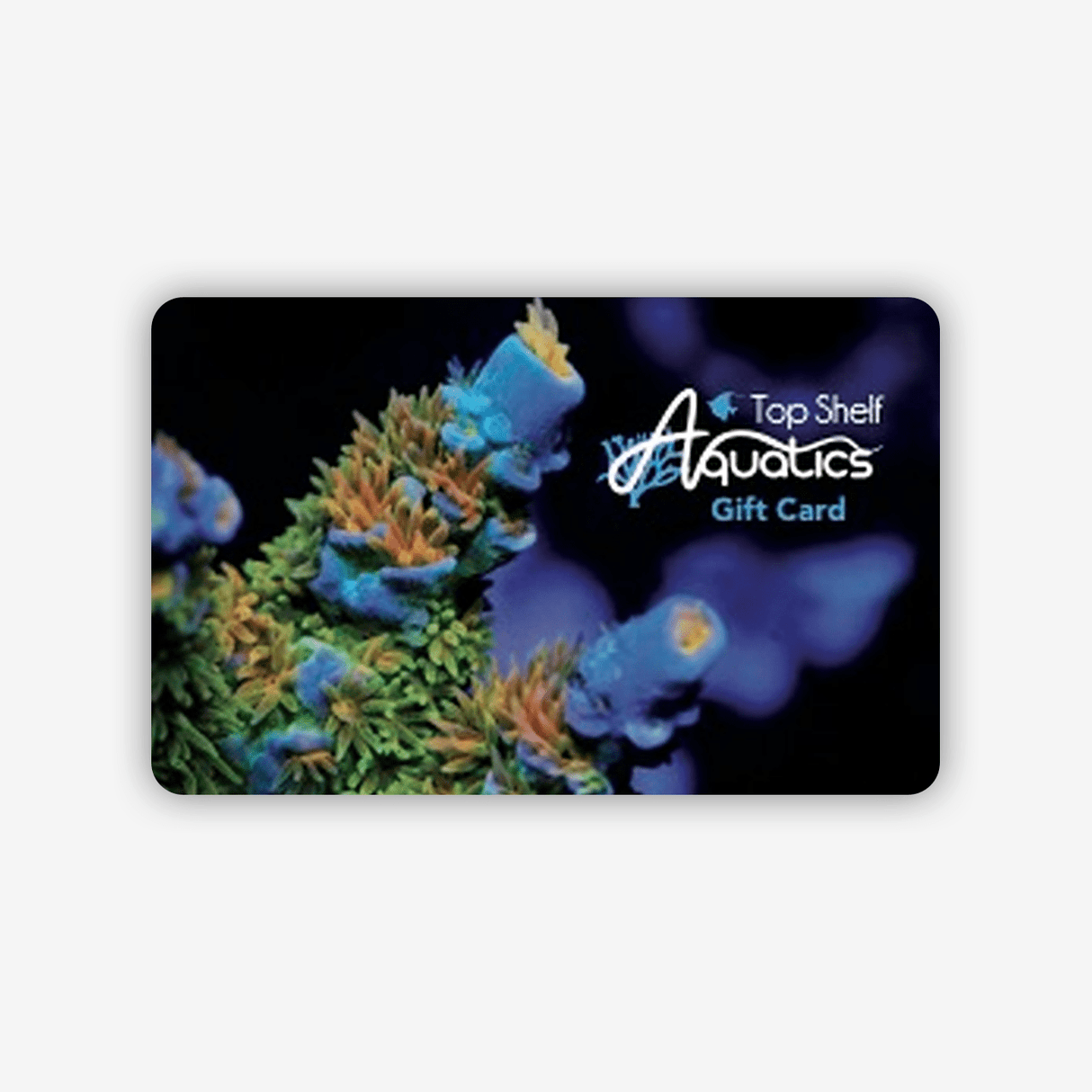 Top Shelf Aquatics Gift Card
